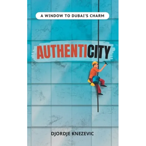 Authenticity: A window to Dubai's charm