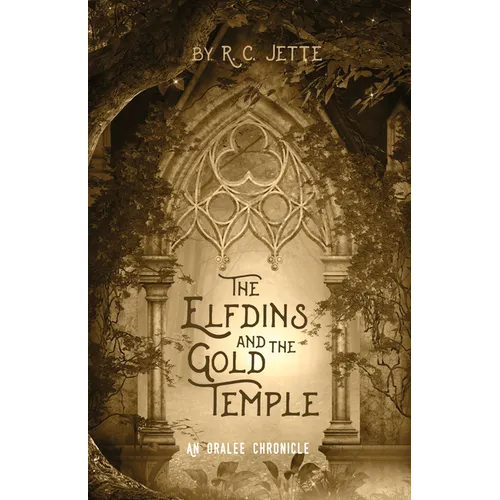The Elfdins and the Gold Temple: An Oralee Chronicle