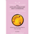 Easy Anti Inflammatory Diet Cookbook: Delicious and Tasty Dessert Recipes to Enjoy your Meals