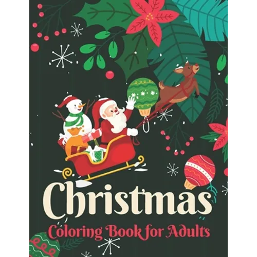 Christmas coloring book for adults: Easy & Big Coloring Books Adults and Teenagers to Color in Peace and Relaxation 50 unique design