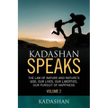 Kadashan Speaks: The Law of Nature and Nature's God, Our lives, our liberties, our Pursuit of Happiness