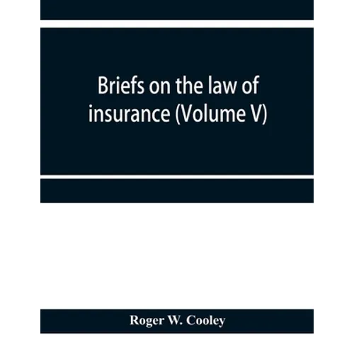Briefs on the law of insurance (Volume V)