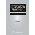 International Arbitration and Forum Selection Agreements: Drafting and Enforcing