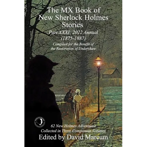 The MX Book of New Sherlock Holmes Stories - Part XXXI: 2022 Annual (1875-1887)