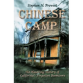 Chinese Camp: The Haunting History of California's Forgotten Boomtown