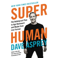 Super Human: The Bulletproof Plan to Age Backward and Maybe Even Live Forever