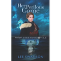 Her Perilous Game