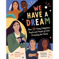 We Have a Dream: Meet 30 Young Indigenous People and People of Color Protecting the Planet