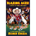 Blazing Aces!: A Fistful of Family Card Games