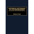 Historical Dictionary of Law Enforcement
