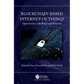 Blockchain-based Internet of Things: Opportunities, Challenges and Solutions
