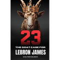 23: The GOAT Case For LeBron James