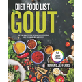 gout diet food list: the low-purine recipes with an easy nutritional guide to manage uric acid levels