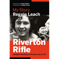 The Riverton Rifle: My Story -- Straight Shooting on Hockey and on Life