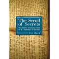 The Scroll of Secrets: The Hidden Messianic Vision of R. Nachman of Breslav