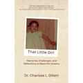 That Little Girl: Memories, Challenges, and Reflections on Black Girl Dreams