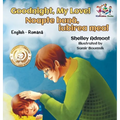 Goodnight, My Love! (English Romanian Children's Book): Romanian Bilingual Book for Kids
