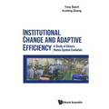 Institutional Change and Adaptive Efficiency: A Study of China's Hukou System Evolution