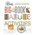 The Big Book of Nature Activities: A Year-Round Guide to Outdoor Learning