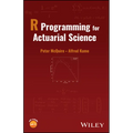 R Programming for Actuarial Science