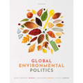 Global Environmental Politics: Understanding the Governance of the Earth