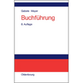 Buchführung: Einführung in Die Buchhaltung Und Jahresabschlusserstellung