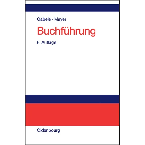Buchführung: Einführung in Die Buchhaltung Und Jahresabschlusserstellung