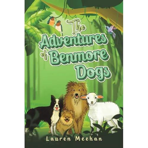 The Adventures of Benmore Dogs