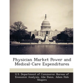 Physician Market Power and Medical-Care Expenditures