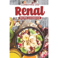 Combatting CKD Renal Recipes Cookbook: Healthy & Delicious Renal Recipes to Increase Your Kidney Health