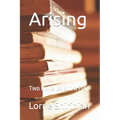 Arising: Two Novellas and a Play