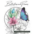 Butterflies and Flowers, a Botanical Coloring Book Activity for Teens, Adults, and Seniors: Relaxing Art Therapy with Easy, Cute Nature Prints in Jumb