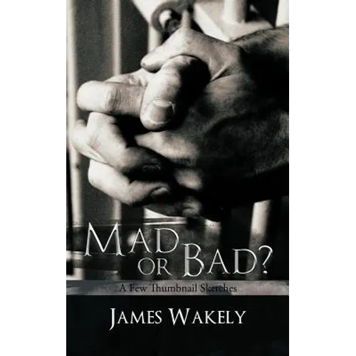 Mad or Bad?: A Few Thumbnail Sketches