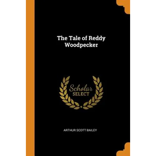 The Tale of Reddy Woodpecker
