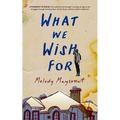 What We Wish for