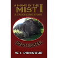 A Home in the Mist: The Stranger