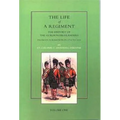 Life of a Regiment: The History of the Gordon Highlanders from its Formation in 1794 to 1816. VOL I