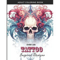 Tattoo-Inspired Adult Coloring Book - 100+ Intricate Designs for Creative Expression