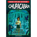 Choose Your Own Adventure Cryptid Chronicles: Chupacabra