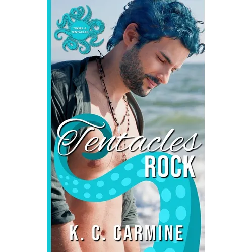 Tentacles Rock: A Winter Holiday MM Tentacle Romance