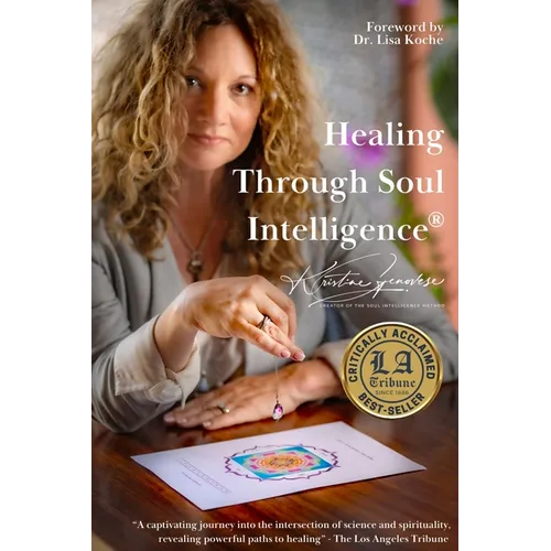 Healing Through Soul Intelligence(R)