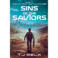Sins of the Saviors Book 1: Escape from the Culling Box