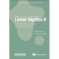 Linear Algebra II: Advanced Topics for Applications