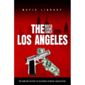The Los Angeles Mafia Crime Family: The Complete History of a California Criminal Organization
