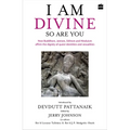 I Am Divine. So Are You: How Buddhism, Jainism, Sikhism and Hinduism Affirm the Dignity of Queer Identities and Sexualities