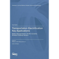 Transportation Electrification Key Applications: Battery Storage System, DC/DC Converter, Wireless Charging, Sensors