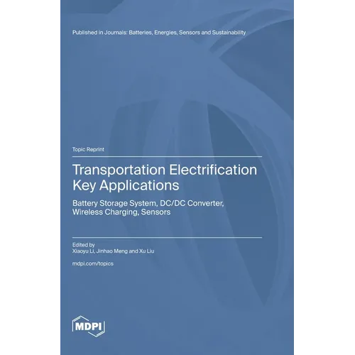 Transportation Electrification Key Applications: Battery Storage System, DC/DC Converter, Wireless Charging, Sensors