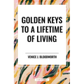 Golden Keys to a Lifetime of Living