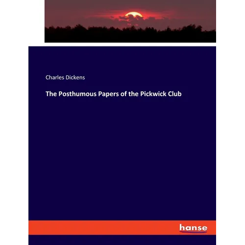 The Posthumous Papers of the Pickwick Club