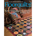 Floorquilts!: Fabric Decoupaged Floorcloths--No-Sew Fun